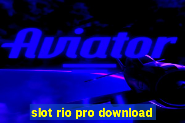 slot rio pro download